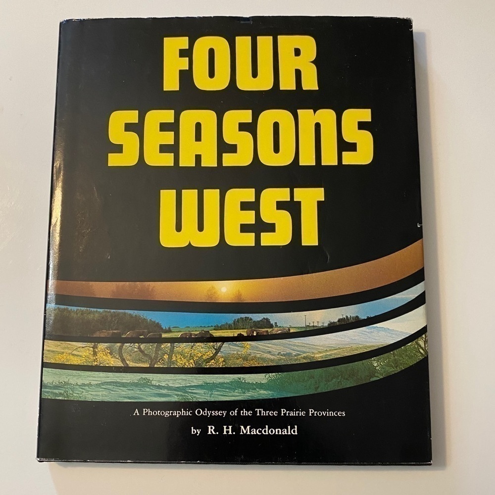 Four Seasons West by RH Macdonald hardcover 1980